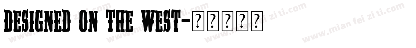 designed on the west字体转换